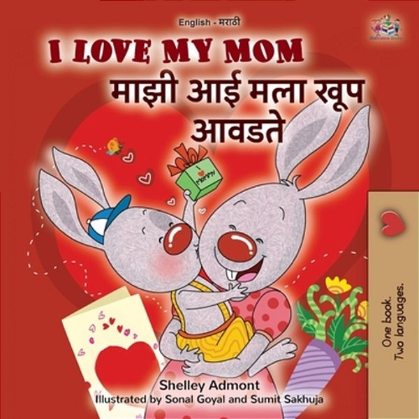 I Love My Mom (English Marathi Bilingual Book For Kids)-..