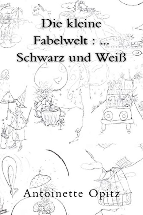 Die Kleine Fabelwelt:... Schwarz Und Weiß-..