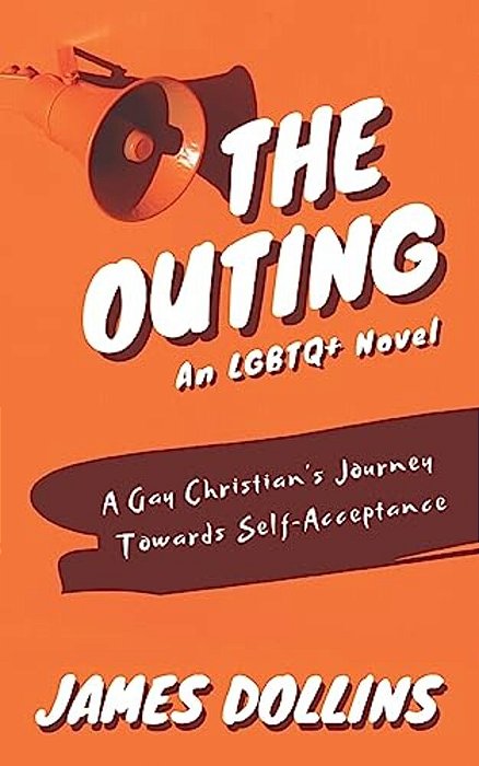 The Outing: A Gay Christian's Journey Towards Self-Acceptance-..