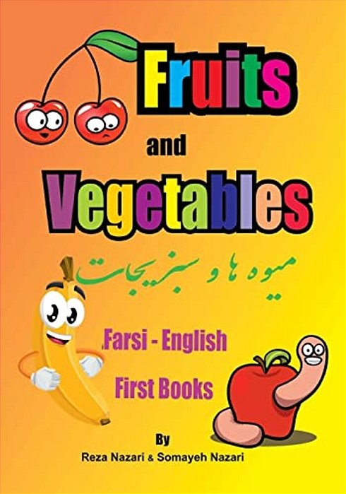 Farsi - English First Books: Fruits And Vegetables-..