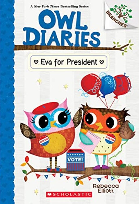 Eva For President: A Branches Book (Owl Diaries #19): Volume 19-..