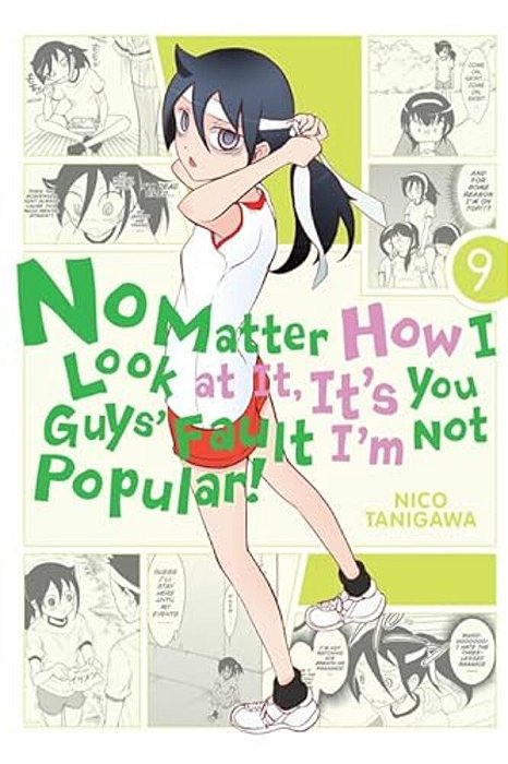 No Matter How I Look At It, It's You Guys' Fault I'm Not Popular!, Volume 9-..