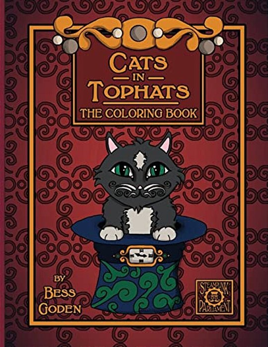 Cats In Tophats: A Steampunk Coloring Book-..