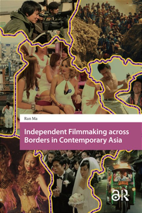 Independent Filmmaking Across Borders In Contemporary Asia-..