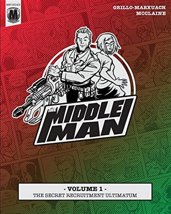 The Middleman - Volume 1 - The Secret Recruitment Ultimatum-..