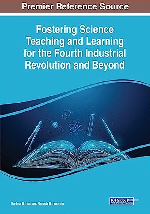 Fostering Science Teaching And Learning For The Fourth Industrial Revolution And Beyond-..