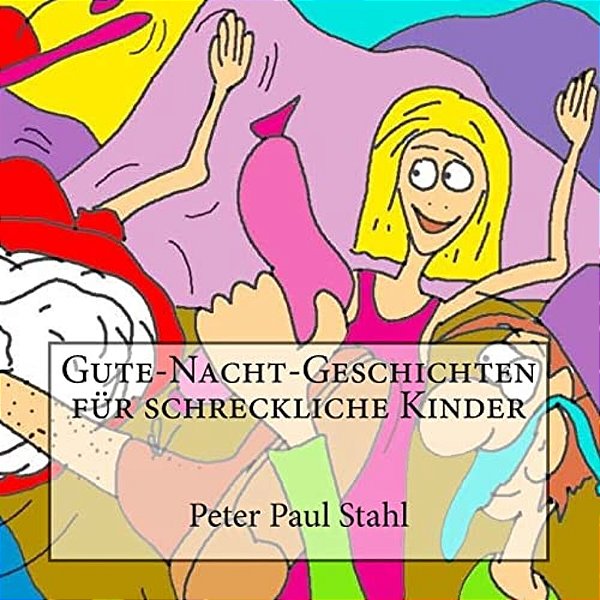 Gute-Nacht-geschichten Fuer Schreckliche Kinder-..