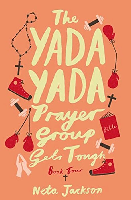 The Yada Yada Prayer Group Gets Tough, Book 4-..
