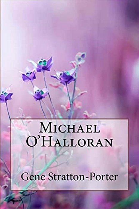 Michael O'Halloran Gene Stratton-Porter-..