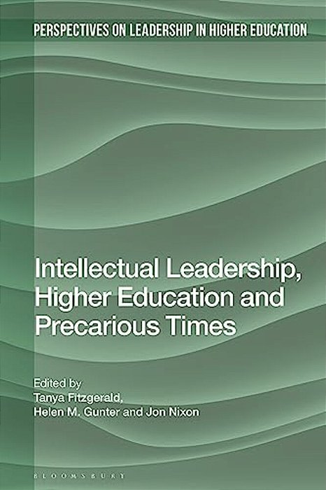 Intellectual Leadership, Higher Education And Precarious Times-..