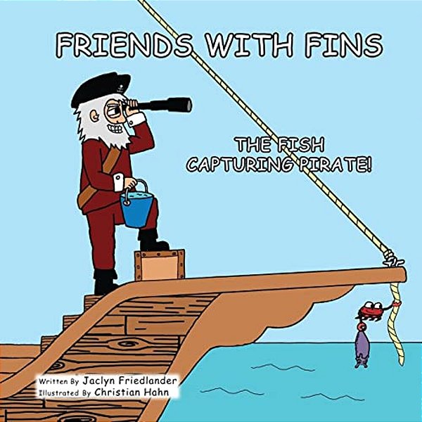 Friends With Fins: The Fish Capturing Pirate-..