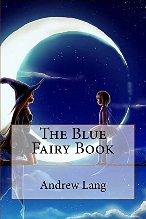 The Blue Fairy Book Andrew Lang-..