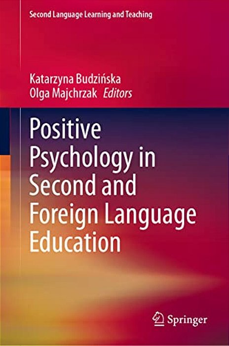 Positive Psychology In Second And Foreign Language Education-..