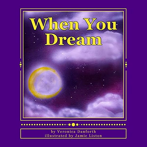 When You Dream: An Illustrated Lullaby-..