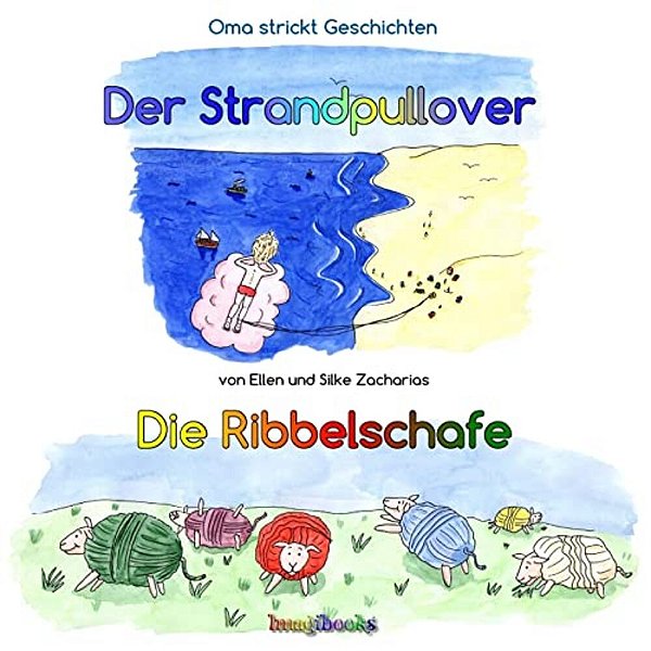 Der Strandpullover - Die Ribbelschafe: Das Vorlesebuch-..