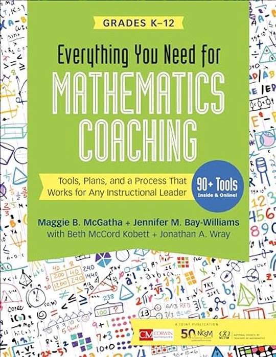 Everything You Need For Mathematics Coaching: Tools, Plans, And A Process That Works For Any Instructional Leader, Grades K-12-..