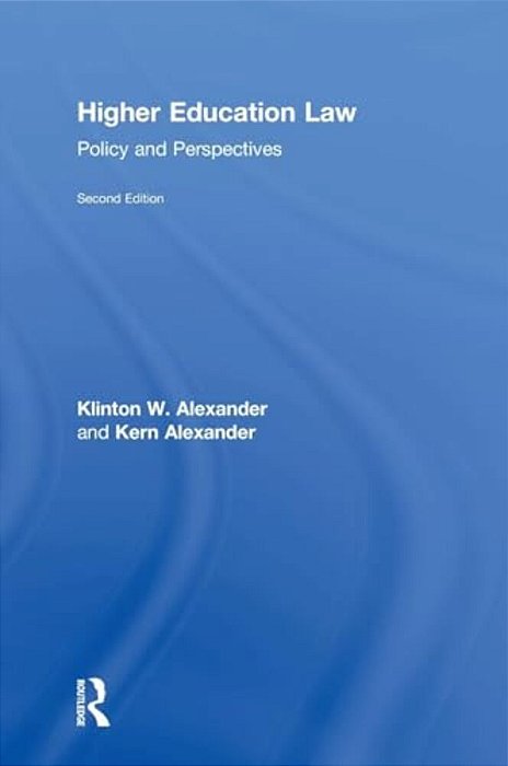 Higher Education Law: Policy And Perspectives-..