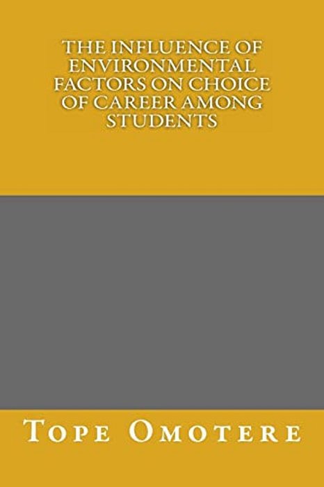 The Influence Of Environmental Factors On Choice Of Career Among Students-..