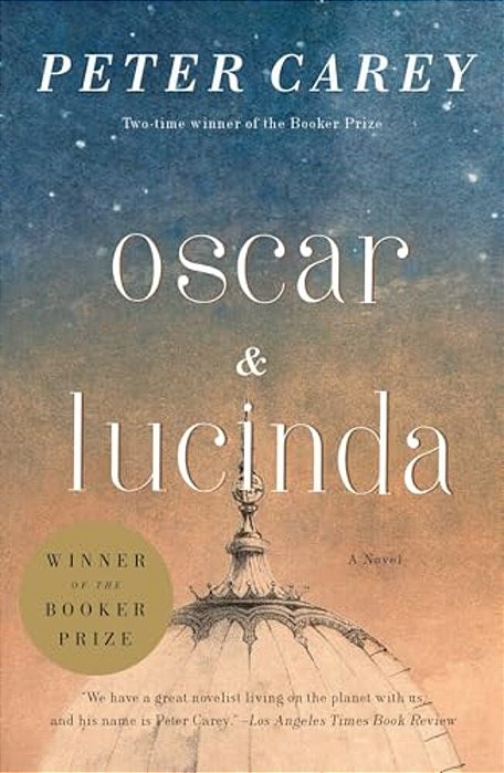 Oscar And Lucinda: A Novel (Man Booker Prize Winner)-..