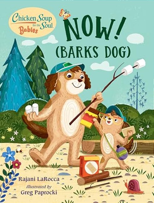 Chicken Soup For The Soul Babies: Now! (Barks Dog)-..