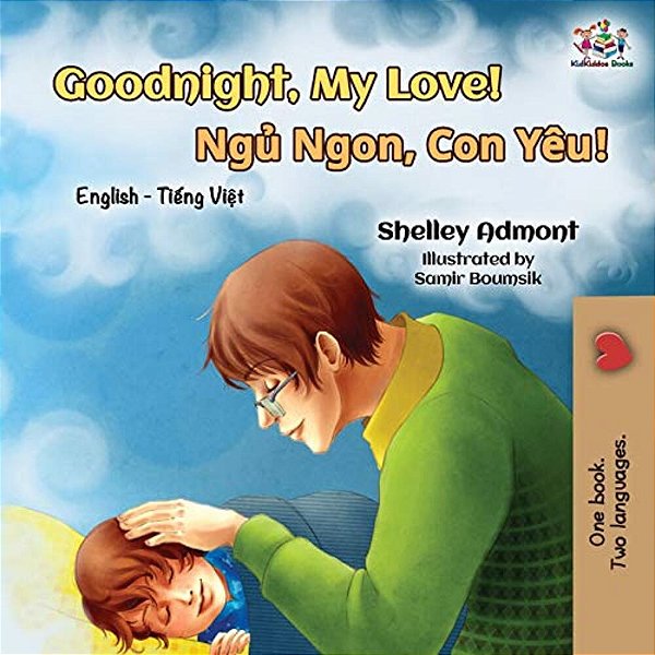 Goodnight, My Love!: English Vietnamese Bilingual Book-..