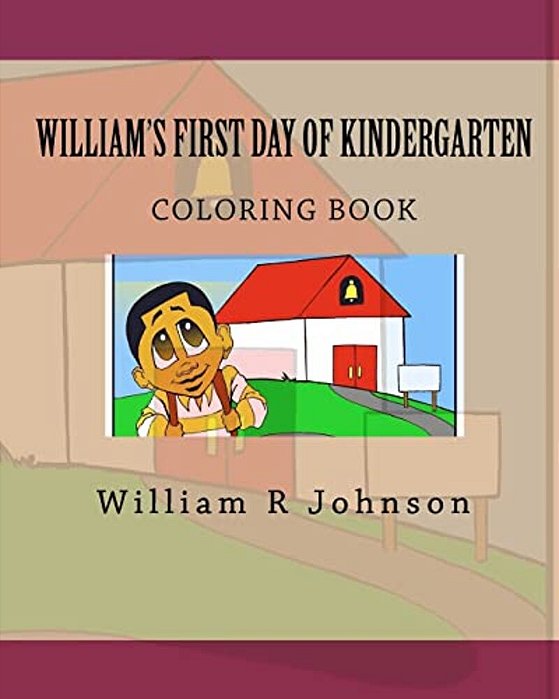 William's First Day Of Kindergarten (Coloring Book): Coloring Book-..