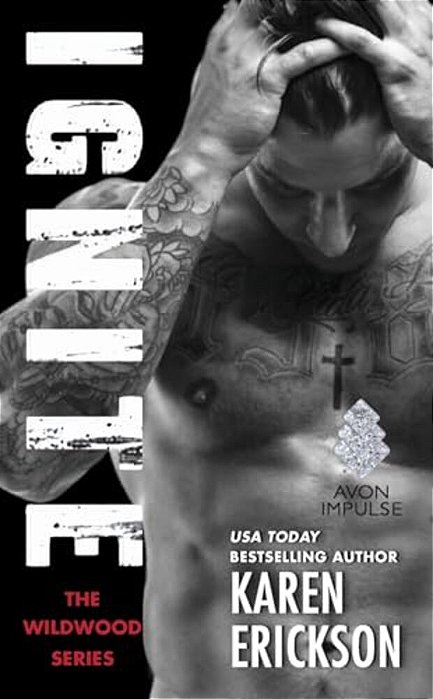 Ignite: A Red-Hot Small-Town Romance-..