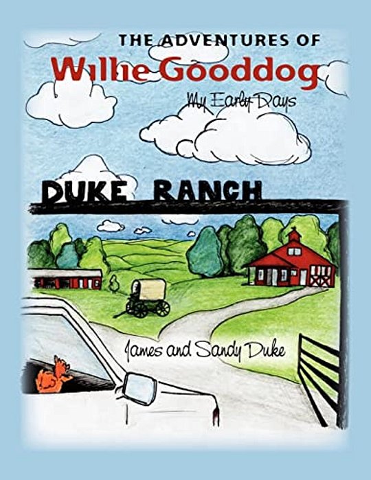 The Adventures Of Willie Gooddog: My Early Days-..
