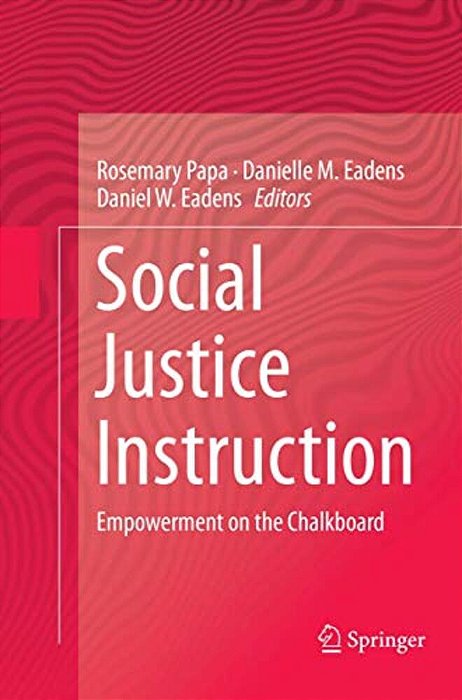 Social Justice Instruction: Empowerment On The Chalkboard-..