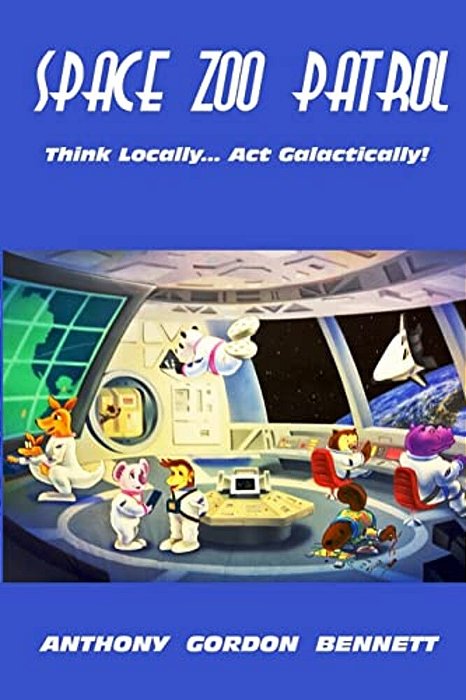 Space Zoo Patrol: Think Locally... Act Galactically-..