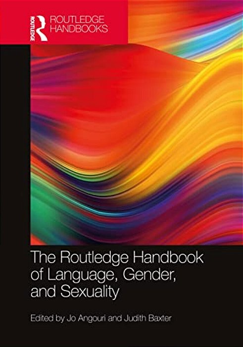 The Routledge Handbook Of Language, Gender, And Sexuality-..