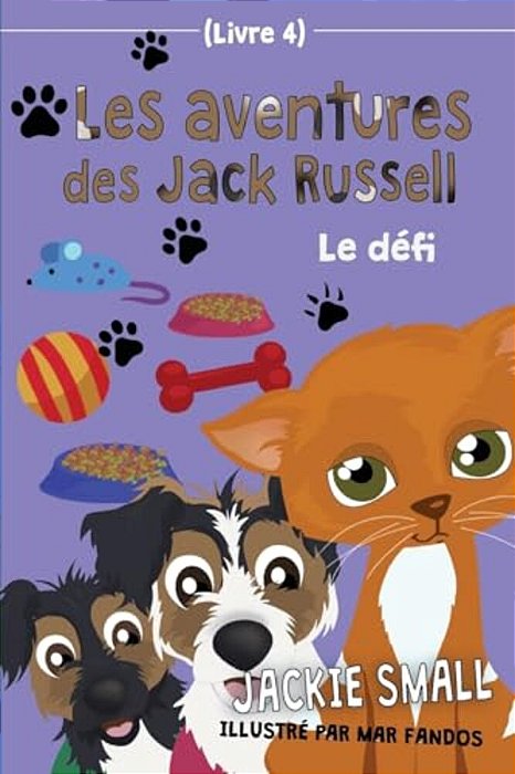 Les Aventures Des Jack Russell (Livre 4): Le Défi-..