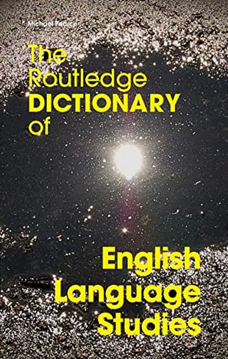 The Routledge Dictionary Of English Language Studies-..