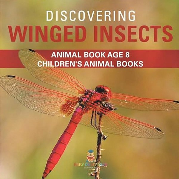 Discovering Winged Insects - Animal Book Age 8 Children's Animal Books-..