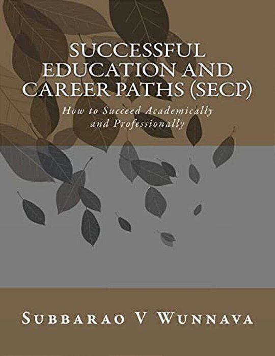Successful Education And Career Paths (Secp): How To Succeed Academically And Professionally-..