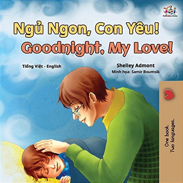 Goodnight, My Love! (Vietnamese English Bilingual Book For Kids)-..