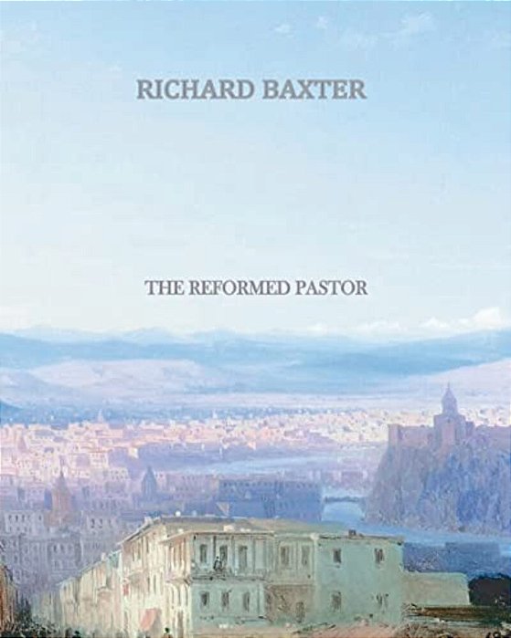 The Reformed Pastor-..