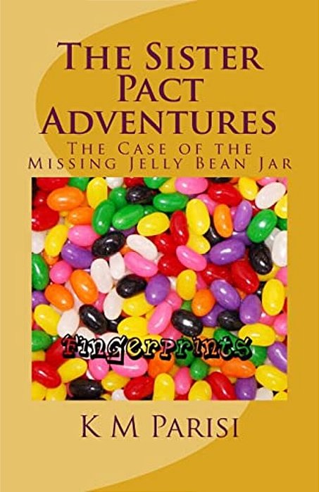 The Sister Pact Adventures: The Case Of The Missing Jelly Bean Jar-..