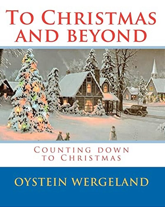 To Christmas And Beyond: Counting Down To Christmas-..
