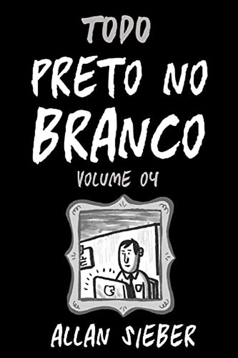 Preto No Branco - Volume 4-..