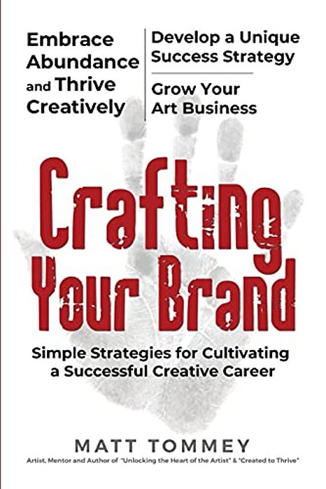 Crafting Your Brand: Simple Strategies For Cultivating A Successful Creative Career-..
