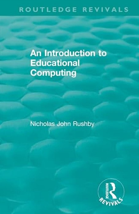 An Introduction To Educational Computing-..