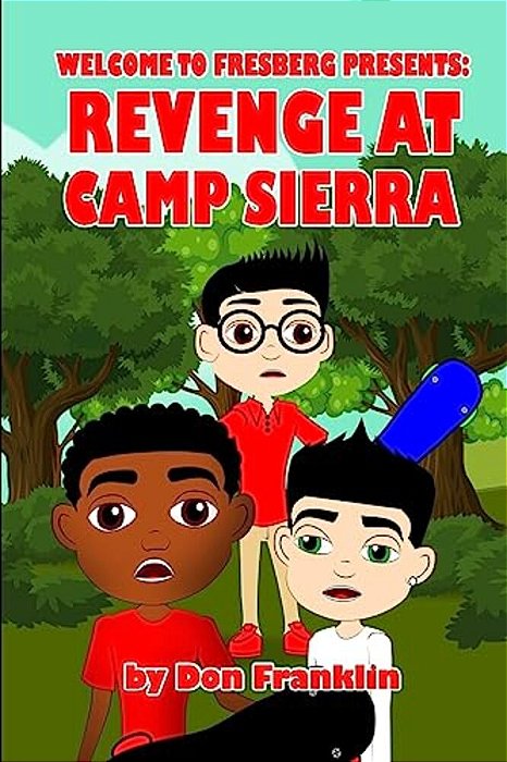 Welcome To Fresberg: Revenge At Camp Sierra-..