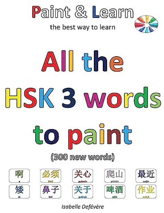 All The Hsk 3 Words To Paint: Paint & Learn-..
