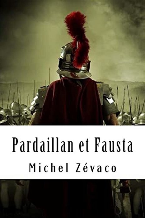 Pardaillan Et Fausta: Les Pardaillan #5-..