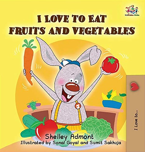 I Love To Eat Fruits And Vegetables-..
