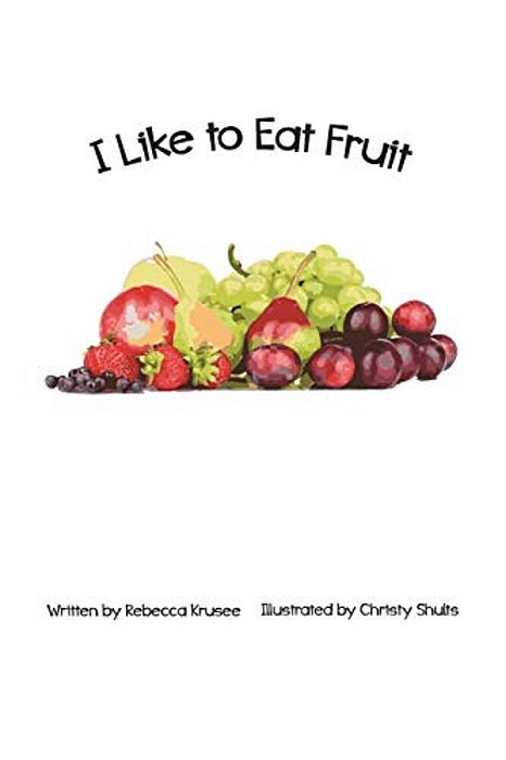 I Like To Eat Fruit-..