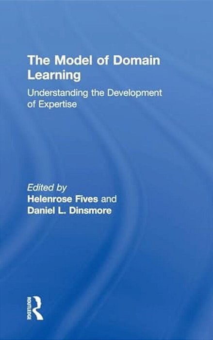 The Model Of Domain Learning: Understanding The Development Of Expertise-..