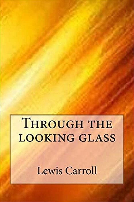 Through The Looking Glass-..