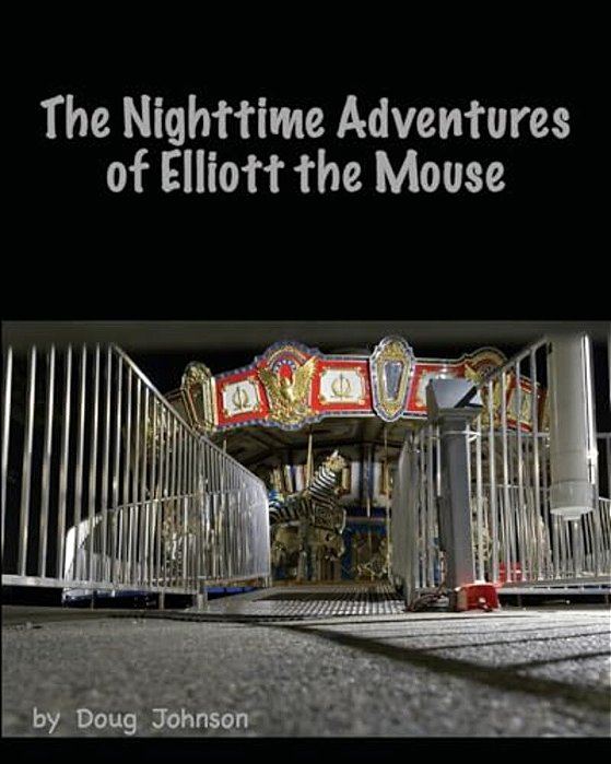 The Nighttime Adventures Of Elliott The Mouse-..